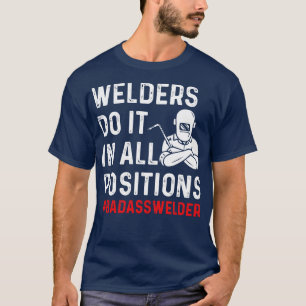 Soldador Todas As Posições Orgulhosas T Camisas F