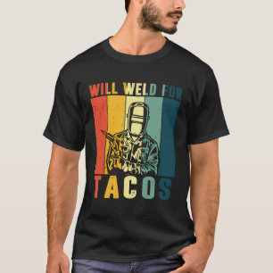 Soldadura Para Tacos Amantes Camisa Engraçada Sold