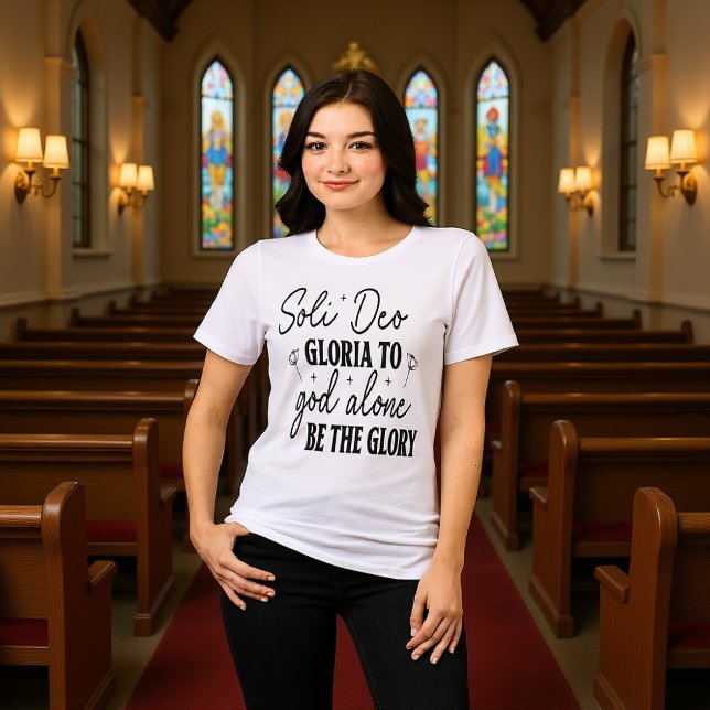 Soli Deo Gloria To God Alone Be Glory Tee. (Criador carregado)