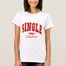 Solteira e amando - camiseta empoderadora