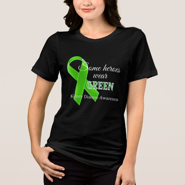 Some Heroes Wear Green – Kidney Disease Awareness  (Frente)