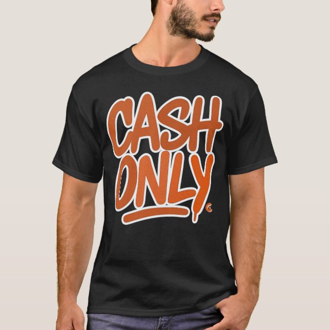 Somente Dinheiro - Camiseta (Frente)