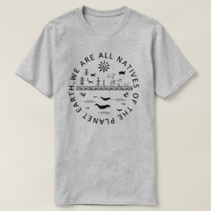 SOMOS TODOS NATIVOS DA TERRA DO PLANETA. Camiseta