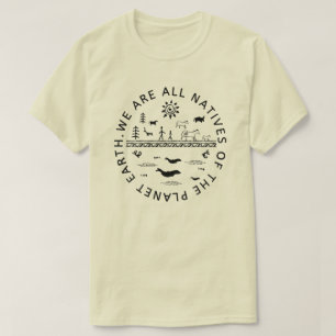 SOMOS TODOS NATIVOS DA TERRA DO PLANETA. Camiseta