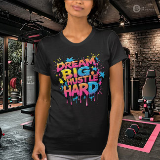 Sonhe Grande Treine Duro Camiseta Feminina de Exer