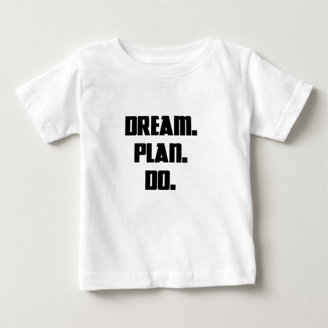 Sonho. Planejar. Faça. - Camisa Mínima Motivaciona (Frente)