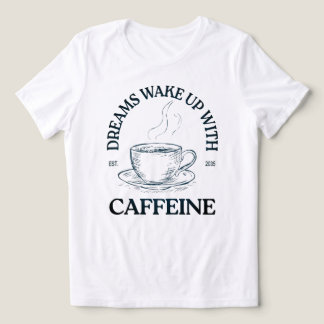 Sonhos Acordam Com Cafeína – Amante de Café