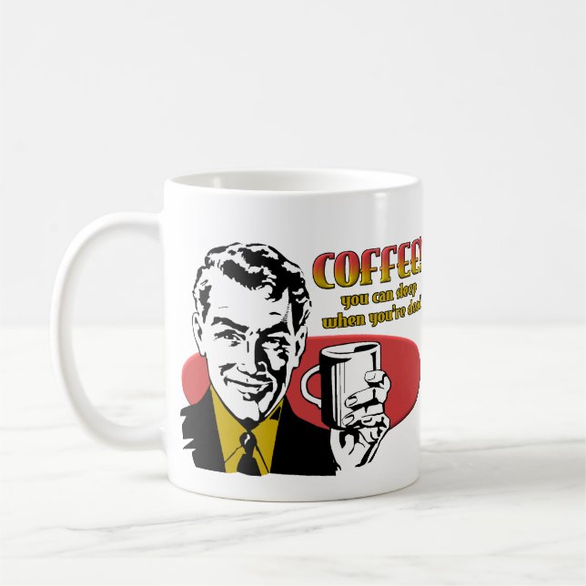 Sono do café quando você for caneca engraçada (Esquerda)