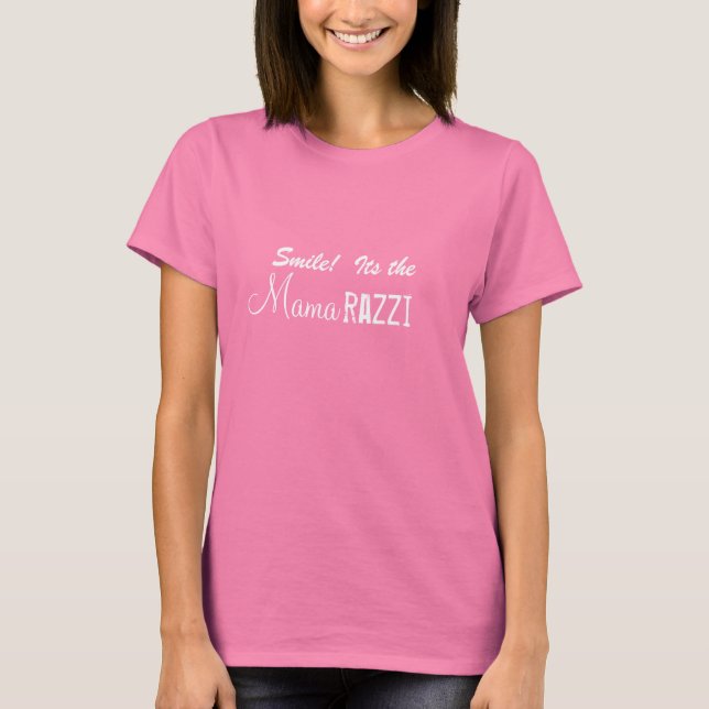 Sorria a camiseta Mamarazzi (Frente)