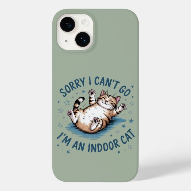 "Sorry I Can't Go, I'm an Indoor Cat" Funny  (Verso)