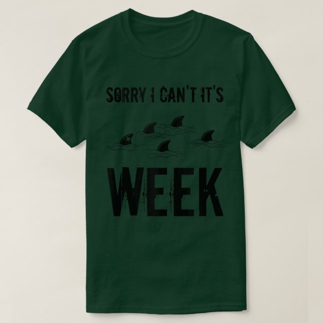 Sorry I Can't It's Week Funny Shark Tank Top (Frente do Design)