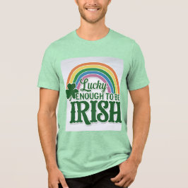 Sorte O Suficiente Para Ser Um T-Shirt Irlandês
