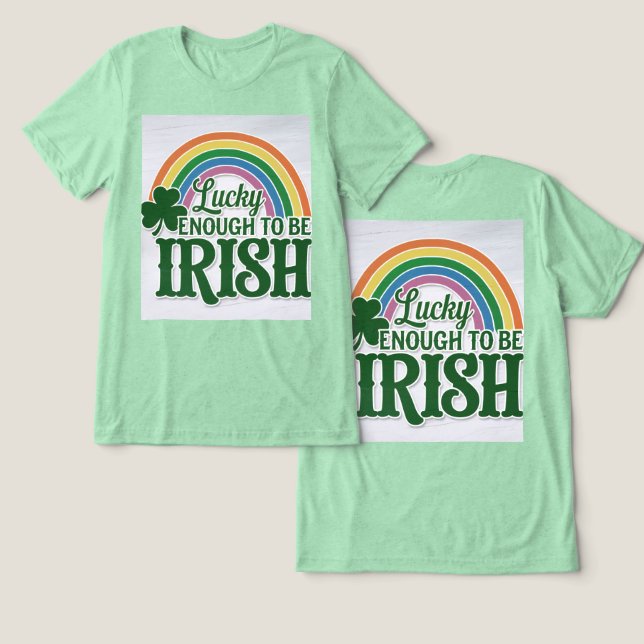 Sorte O Suficiente Para Ser Um T-Shirt Irlandês (Design Frente e Verso)