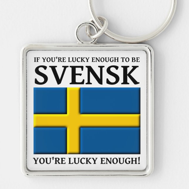 Sortudo o suficiente para ser Svensk chaveiro Suec (Frente)