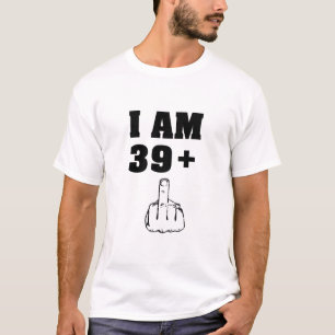 Sou 39 mais uma camisa engraçada de aniversário de