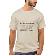 Sou a Mesquinha, Ela É o Problema Camiseta Diverti
