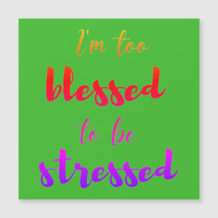 Sou abençoado demais para ser um cartão      estre