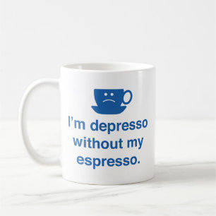Sou Depresso Sem Minha Caneca Espresso