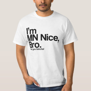 Sou MN Nice Mano, sim, você é Camisetas engraçadas