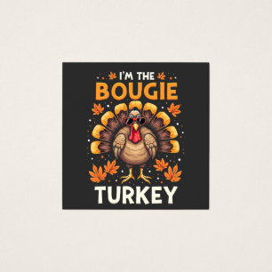 Sou o Bougie Turkey Engraçado Ação de Graças Sassy