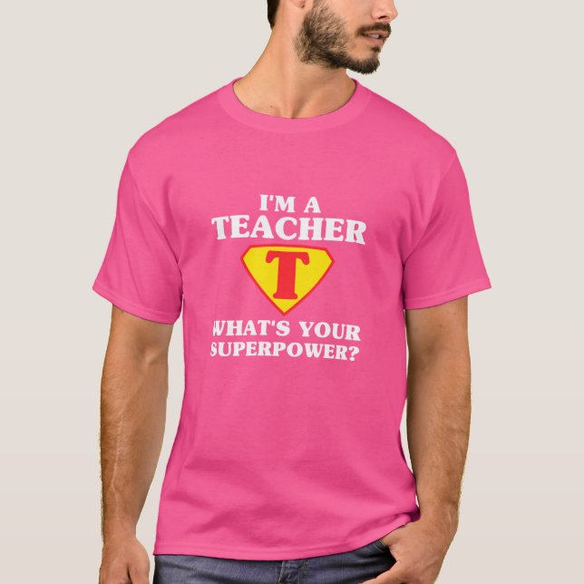 Sou Professor Qual É Sua Camiseta de Superpoderes  (Frente)