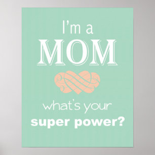 Sou uma impressão de super poder da mãe