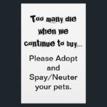 Spay Neuter Adote Flyer<br><div class="desc">Demasiadas mortes... Adotar Spay e Neuter Flyers: a sobrepopulação de animais domésticos é um problema sério em todo o mundo. Partilha o coração ver cães, gatos e outros animais criados e vendidos em lojas de animais de estimação quando há tantos animais de estimação em abrigos de animais que precisam de...</div>