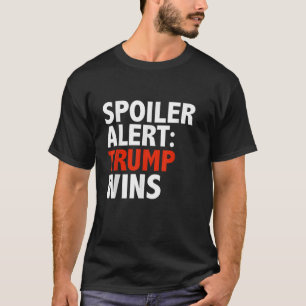 Spoiler Alert Trump ganha camisa Donald Trump Pres