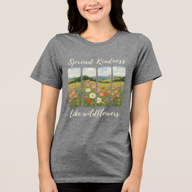 Spread kindness like wildflowers. T-Shirt (Frente)