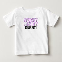 Spunky Como As Minhas Crianças Mamães Camisa