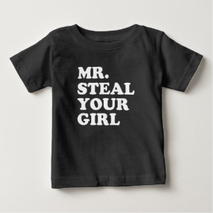 Sr. Steal Sua Menina, camisa engraçada do bebê