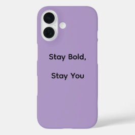 Stay Bold iPhone Case