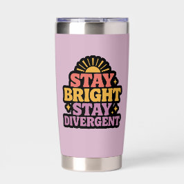 Stay Bright, Stay Divergent