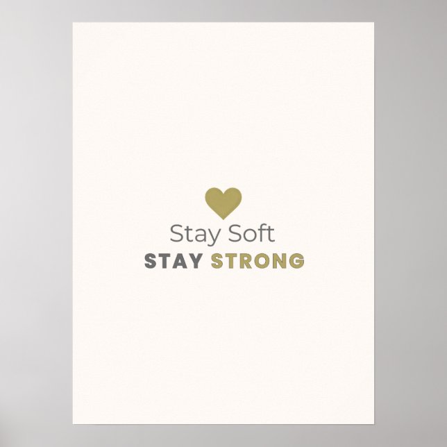 Stay Soft Stay Strong Minimal Motivational Poster (Frente)