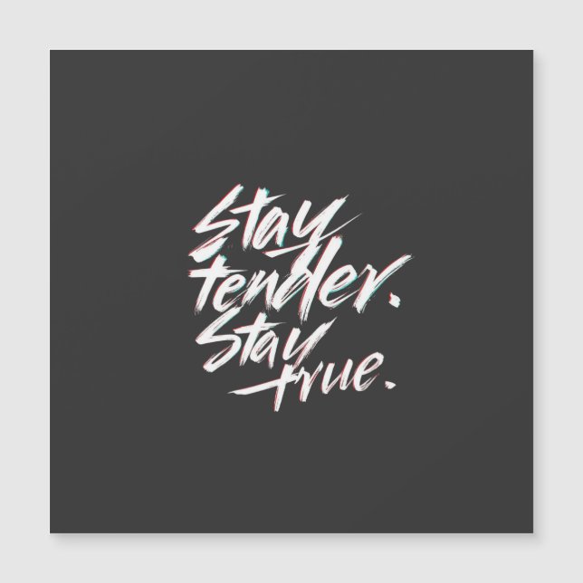 Stay Tender, Stay True (Frente)