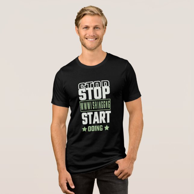 Stop Wishing Start Doing Motivational Quote (Frente Completa)