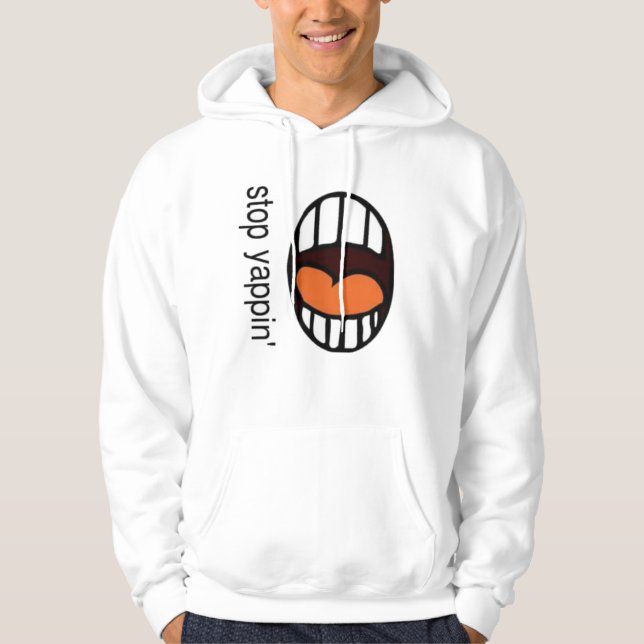 " Stop Yappin' " / pullover hoodie  (Frente)
