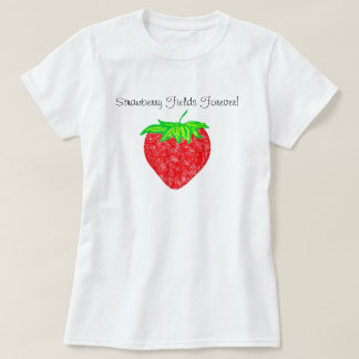 Strawberry Fields para sempre! Camisa