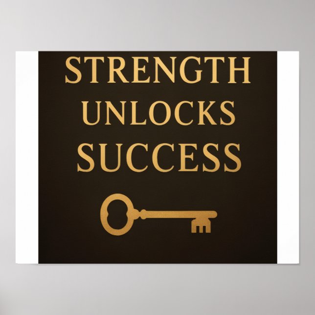 Strength Unlocks Success – Motivational Poster (Frente)