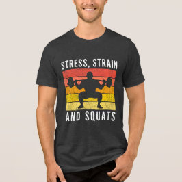 Stress Strain and Squats Tee, Funny Engineer Gym