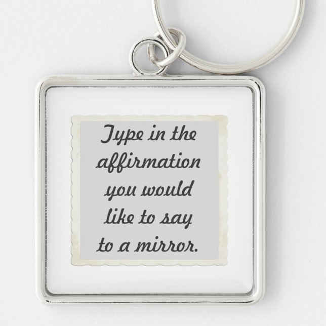 Sua afirmação em um design de Chaveiro espelhado (Frente)