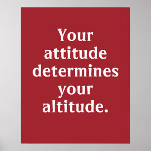 Sua atitude determina sua Poster de altitude