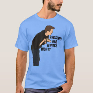 Sua Irmã Era Uma Camisa De Direito Da Bruxa
