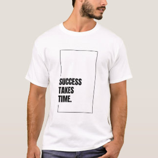 Sucesso leva tempo - Camisa Motivacional