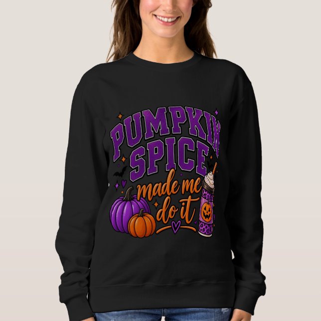 Suéter de Halloween 'Pumpkin Spice Made Me Do It' (Frente)