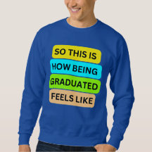 Suéter de T-Shirt azul SO_NOT_IS_HOW_BEING_GRADUAT