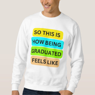 Suéter de T-Shirt branco SO_NOT_IS_HOW_BEING_GRADU