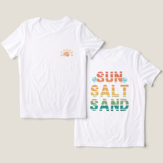 "sun salt sand" t-shirt