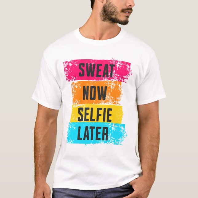 Suor Agora, Selfie Mais Tarde - Camisa De Motivaçã (Frente)