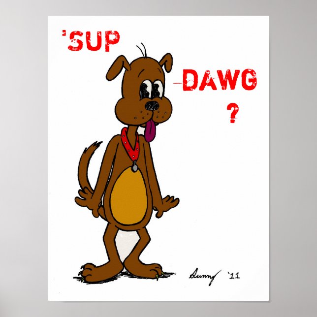 SUP DAWG? Poster de cães (Frente)